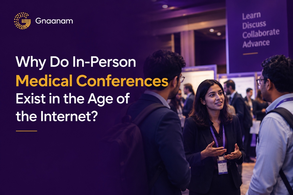 Why Do In-Person Medical Conferences Exist in the Age of the Internet?