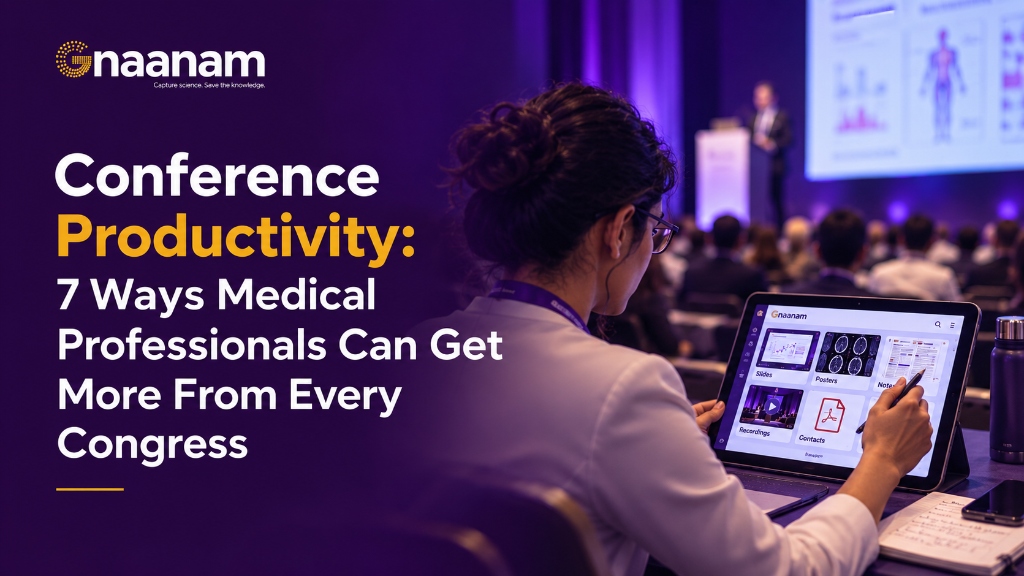 Conference Productivity: 7 Ways Medical Professionals Can Get More From Every Congress